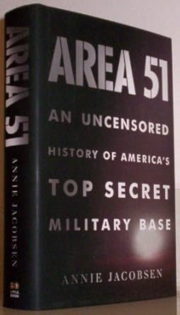Area 51: An Uncensored History of America's Top Secret Military Base by Annie Jacobsen | Little, Brown and Company