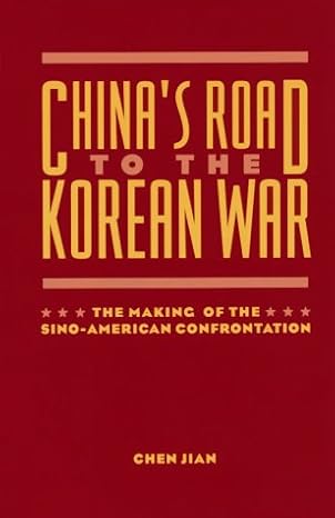 China's Road to the Korean War by Professor Chen Jian | Columbia University Press