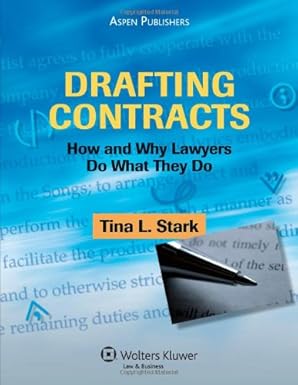 Drafting Contracts: How and Why Lawyers Do What They Do by Tina L. Stark | Aspen Law & Business