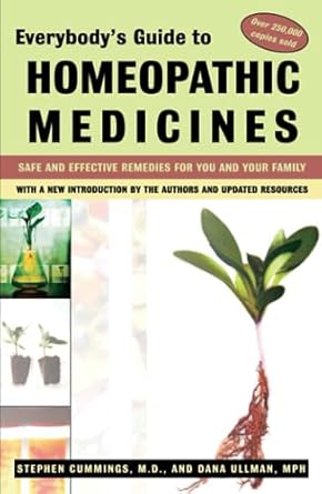 Everybody's Guide to Homeopathic Medicines by Stephen Cummings | Tarcher