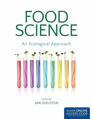 Food Science, An Ecological Approach: . by Sari Edelstein | Jones & Bartlett Learning
