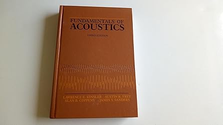 Fundamentals of Acoustics by Lawrence E. Kinsler | Wiley