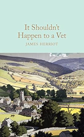 It Shouldn't Happen to a Vet (Macmillan Collector's Library) by James Herriot | Macmillan Collector's Library