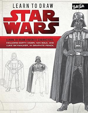 Learn to Draw Star Wars: Learn to draw favorite characters, including Darth Vader, Han Solo, and Luke Skywalker, in graphite pencil (Licensed Learn to Draw) by Walter Foster Creative Team | Walter Foster Publishing