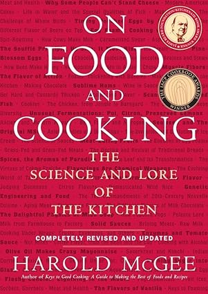 On Food and Cooking: The Science and Lore of the Kitchen by Harold McGee | Scribner