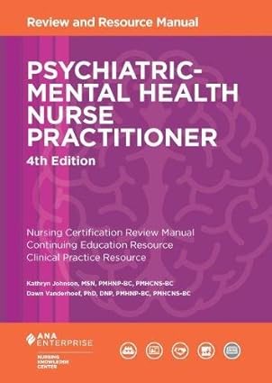Psychiatric-Mental Health Nurse Practitioner Review and Resource Manual, 4th Edition by Kathryn Johnson | American Nurses Association, Nursing Knowledge Center