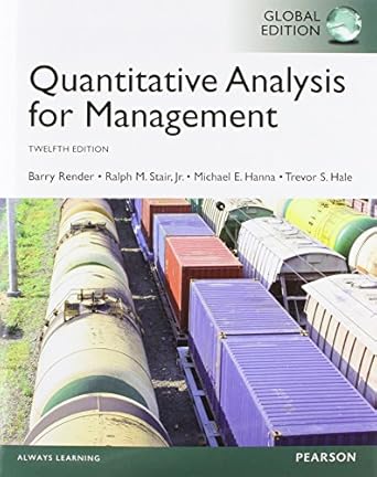 Quantitative Analysis for Management, Global Edition by Barry Render | Pearson