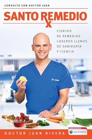 Santo Remedio / Doctor Juan's Natural Home Remedies (Spanish Edition) by Doctor Juan Rivera | Aguilar