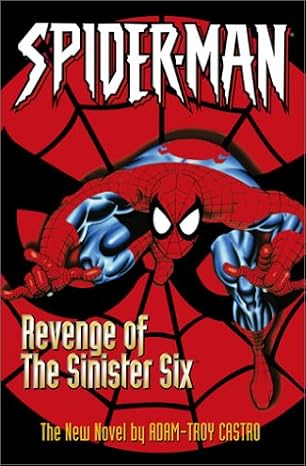 Spiderman: Revenge of the Sinister Six by Adam-Troy Castro | UNKNO