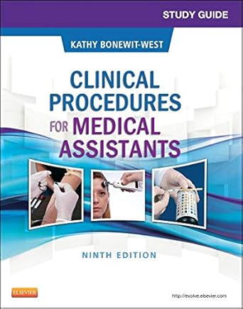 Study Guide for Clinical Procedures for Medical Assistants by Kathy Bonewit-West BS MEd | Saunders