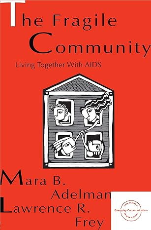 The Fragile Community (Everyday Communication Series) by Mara B. B. Adelman | Routledge