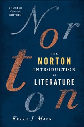 The Norton Introduction to Literature by Kelly J. Mays | W. W. Norton & Company