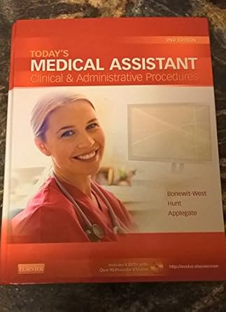 Today's Medical Assistant: Clinical & Administrative Procedures by Kathy Bonewit-West BS MEd | Saunders