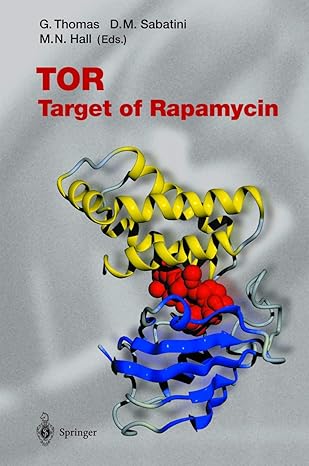 TOR: Target of Rapamycin (Current Topics in Microbiology and Immunology, 279) by George Thomas | Springer